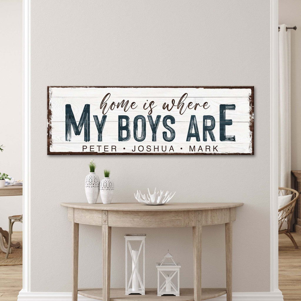 "Home Is Where My Boys Are" — Personalized Family Canvas Sign